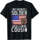My Favorite Soldier Calls Me Military Cousin Soldier Cousin T-Shirt - T-Shirt | Black