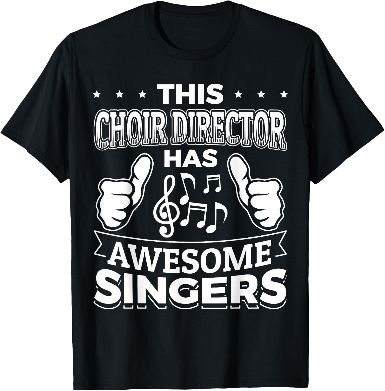 This Choir Director has awesome Singers ! T-Shirt - T-Shirt | Black