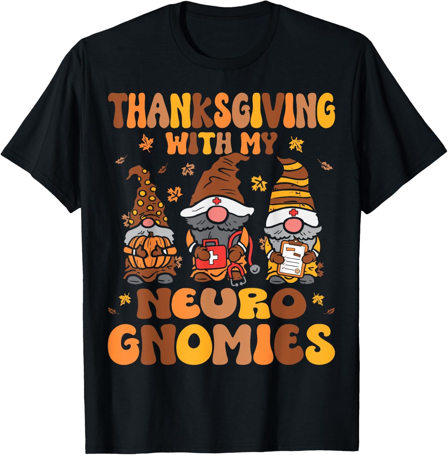 Thanksgiving With My Neuro Nurse Gnomes Fall Neurology T-Shirt - T-Shirt | Black