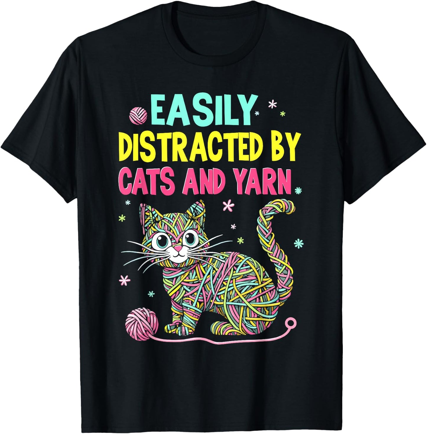 Easily Distracted By Cats And Yarn Knitting Yarn Crochet cat T-Shirt - T-Shirt | Black