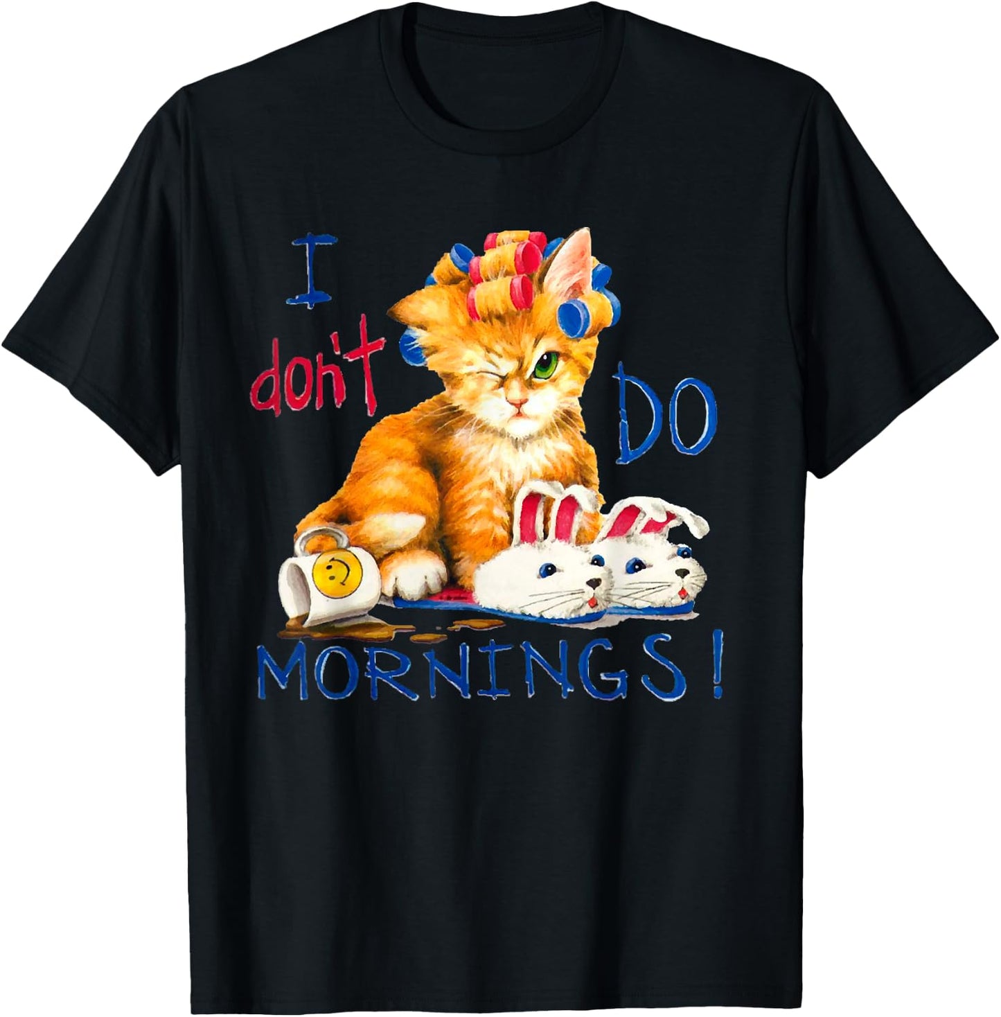 I don't do mornings t shirt, shirt, cat ,cup of coffee T-Shirt - T-Shirt | Black