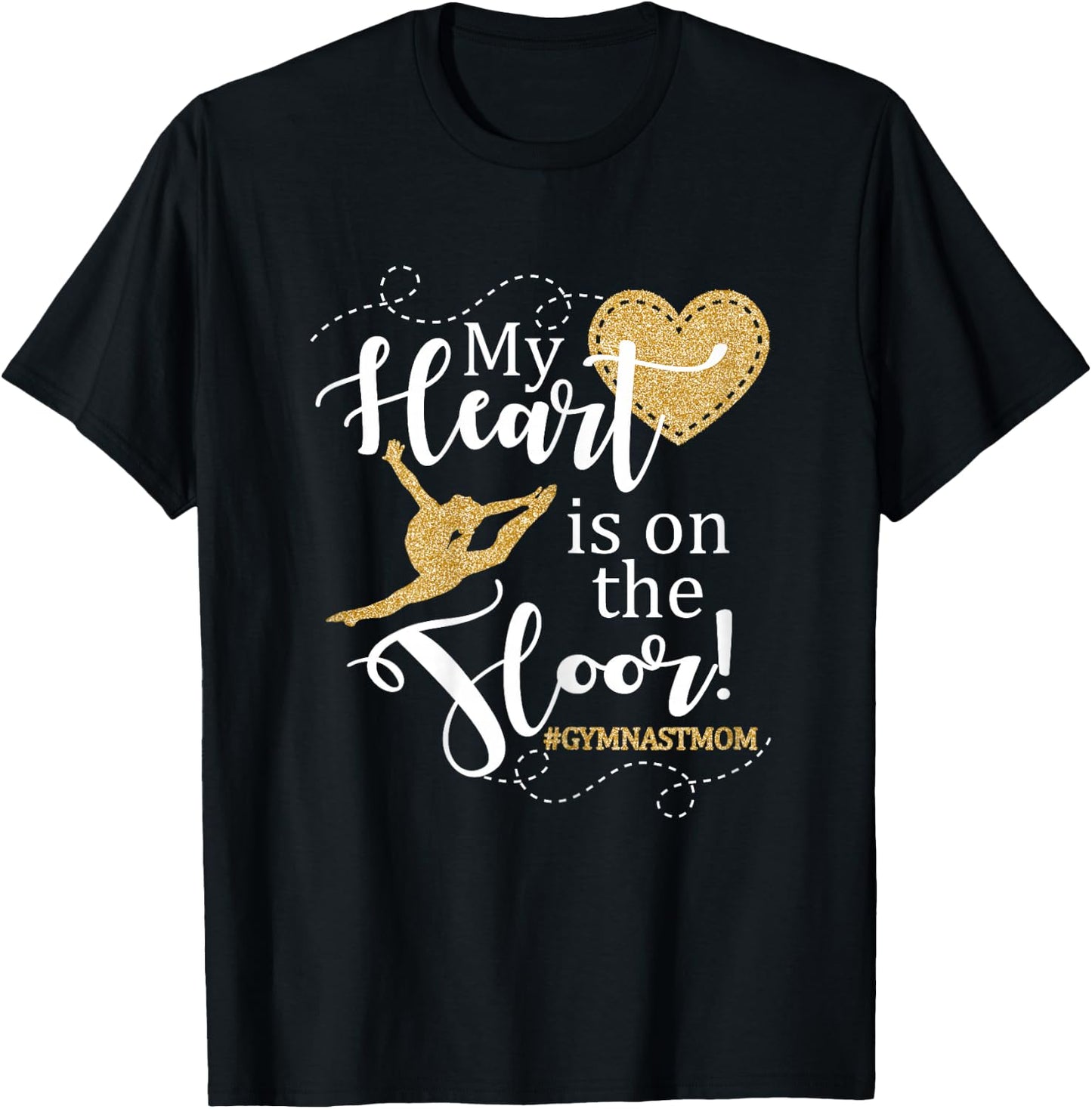 My Heart is on The Floor Gymnast Mom Gift Shirt #GYMMOM T-Shirt - T-Shirt | Black