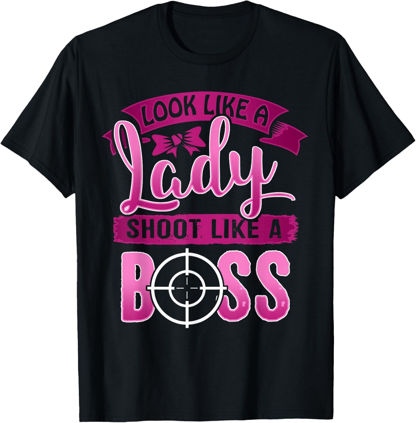 Ladies Shoot Like a Boss Gun Shooting Range Target T Shirt T-Shirt - T-Shirt | Black