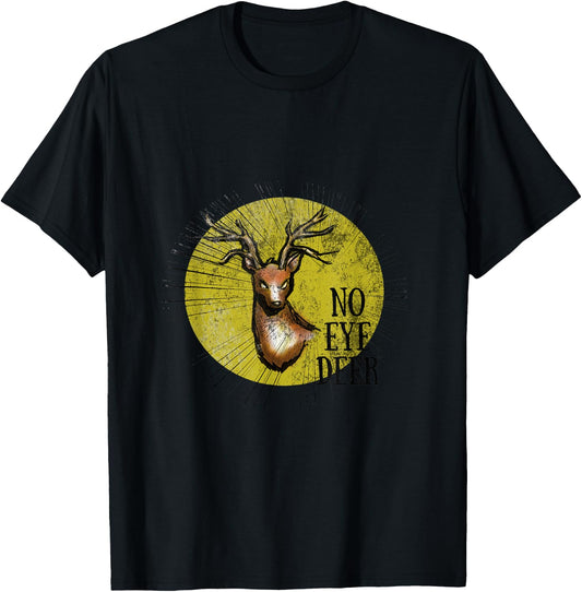 No eye deer No idea Deer Shirt Pun T-Shirt - T-Shirt | Black