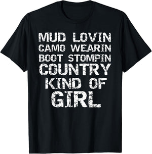 Mud Lovin Camo Wearin Boot Stomping Country Kind of Girl T-Shirt - T-Shirt | Black