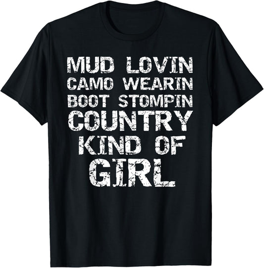 Mud Lovin Camo Wearin Boot Stomping Country Kind of Girl T-Shirt - T-Shirt | Black