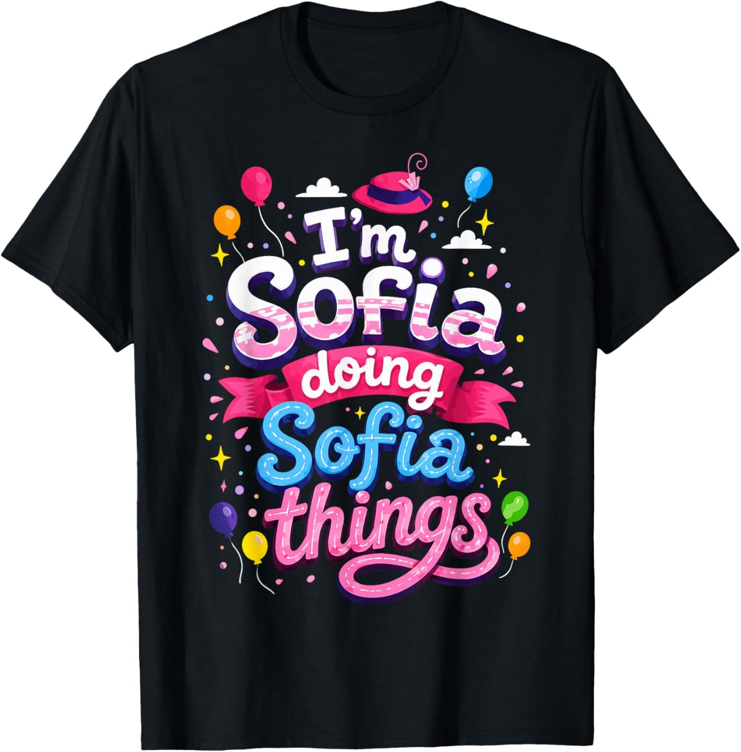 I'm Sofia Doing Sofia Things Cute Girl's T-Shirt - T-Shirt | Black
