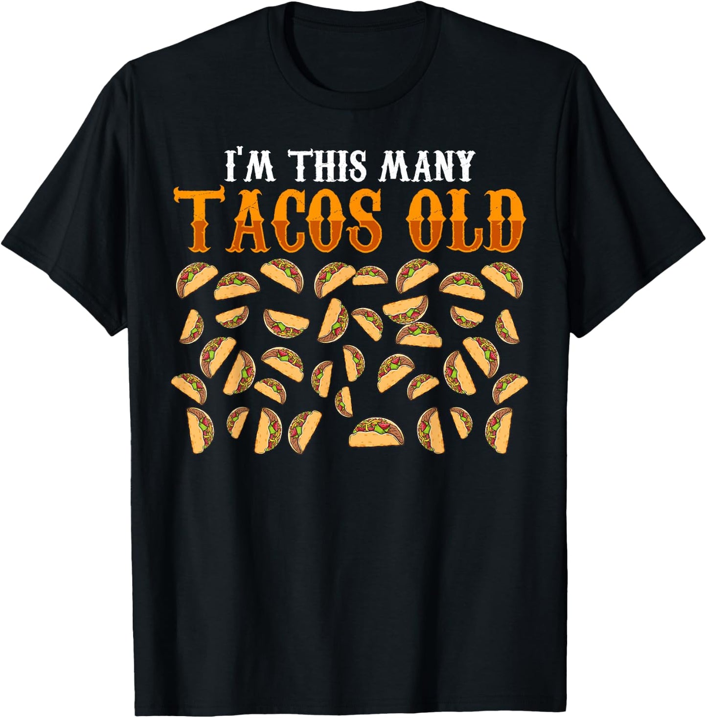 Funny 38 Year Old Taco Lovers Gag Gift, 38th Birthday T-Shirt - T-Shirt | Black