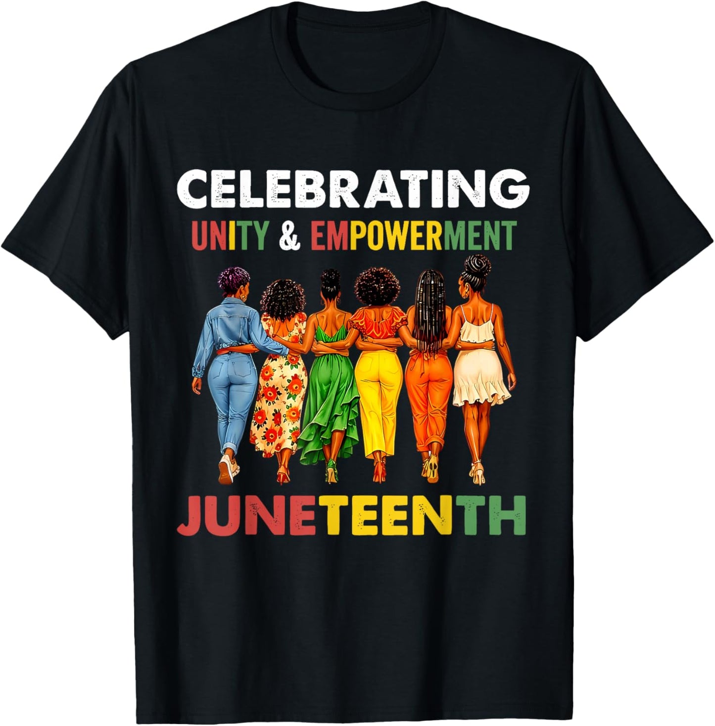 Juneteenth Celebrating Unity Empowerment T-Shirt - T-Shirt | Black