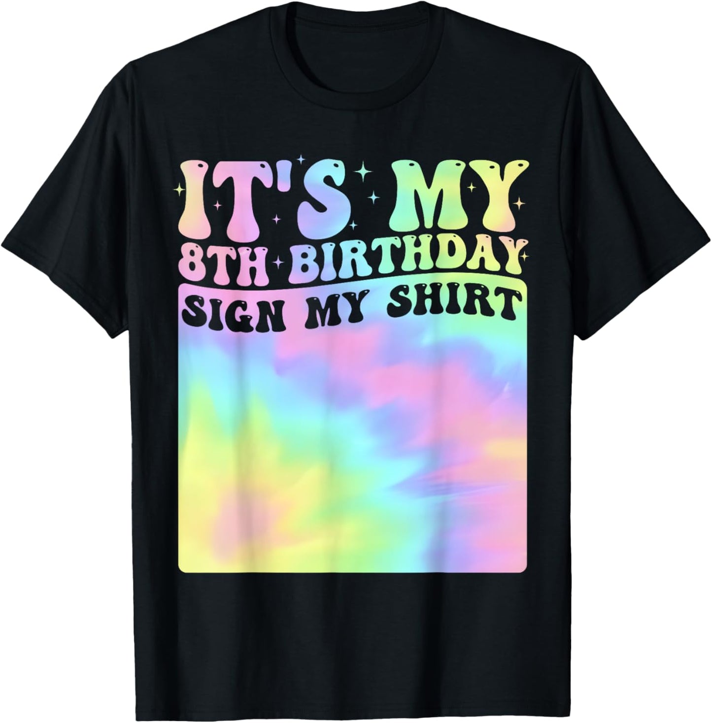 It's My 8th Birthday Sign My Shirt Cute Groovy Birthday Girl T-Shirt - T-Shirt | Black