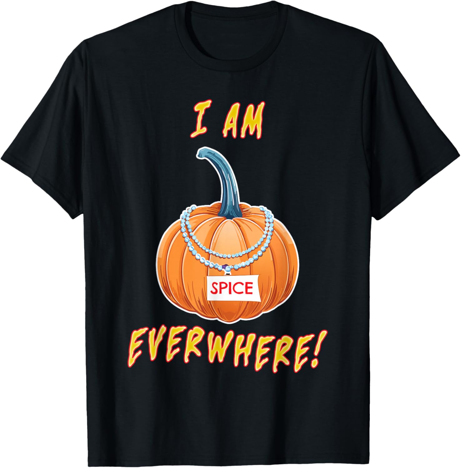 Funny Pumpkin Spice Everything Coffee Latte Season Lover T-Shirt - T-Shirt | Black