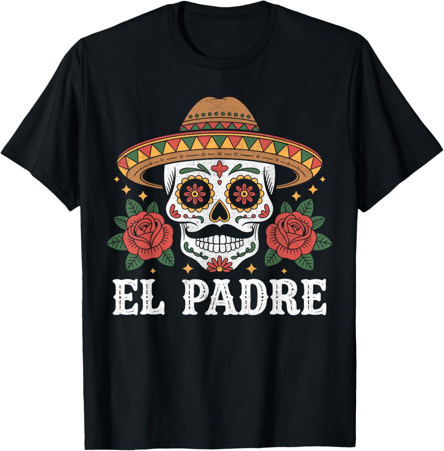 El Padre Mexican Sugar Skull with Roses Father's Day Mexican T-Shirt - T-Shirt | Black