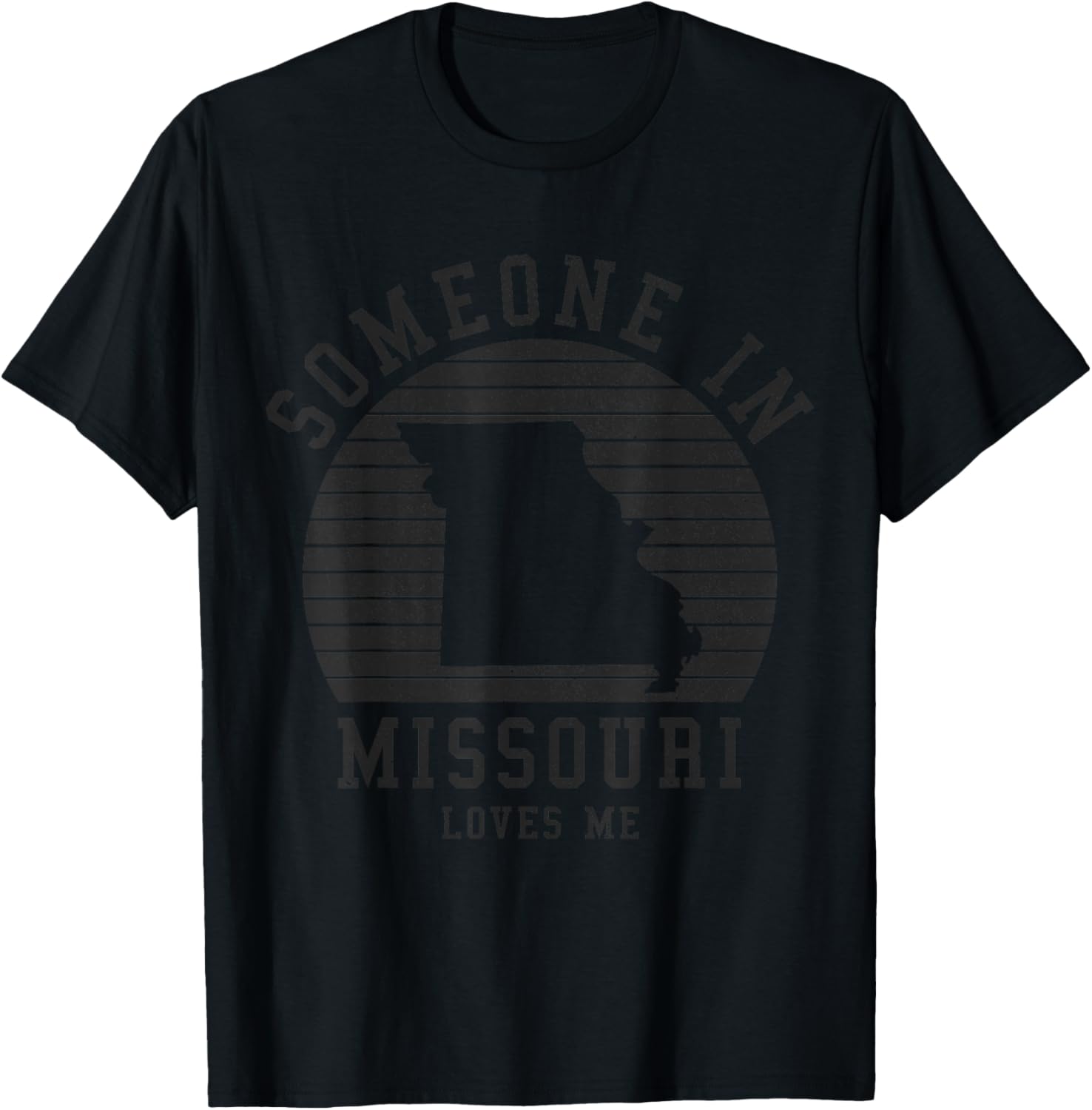 Someone in Missouri Loves Me T-Shirt - T-Shirt | Black