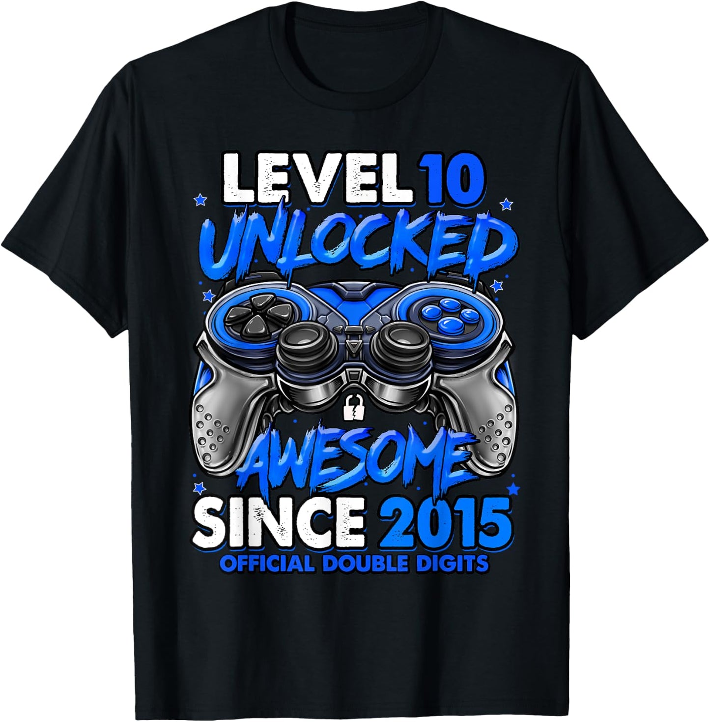 Level 10 Unlocked Awesome Since 2015 10th Birthday Gaming T-Shirt - T-Shirt | Black