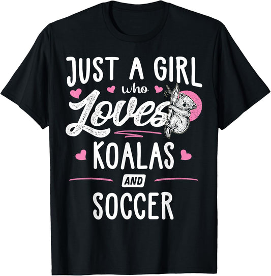 Just A Girl Who Loves Koalas And Soccer Gift Women T-Shirt - T-Shirt | Black