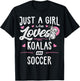 Just A Girl Who Loves Koalas And Soccer Gift Women T-Shirt - T-Shirt | Black