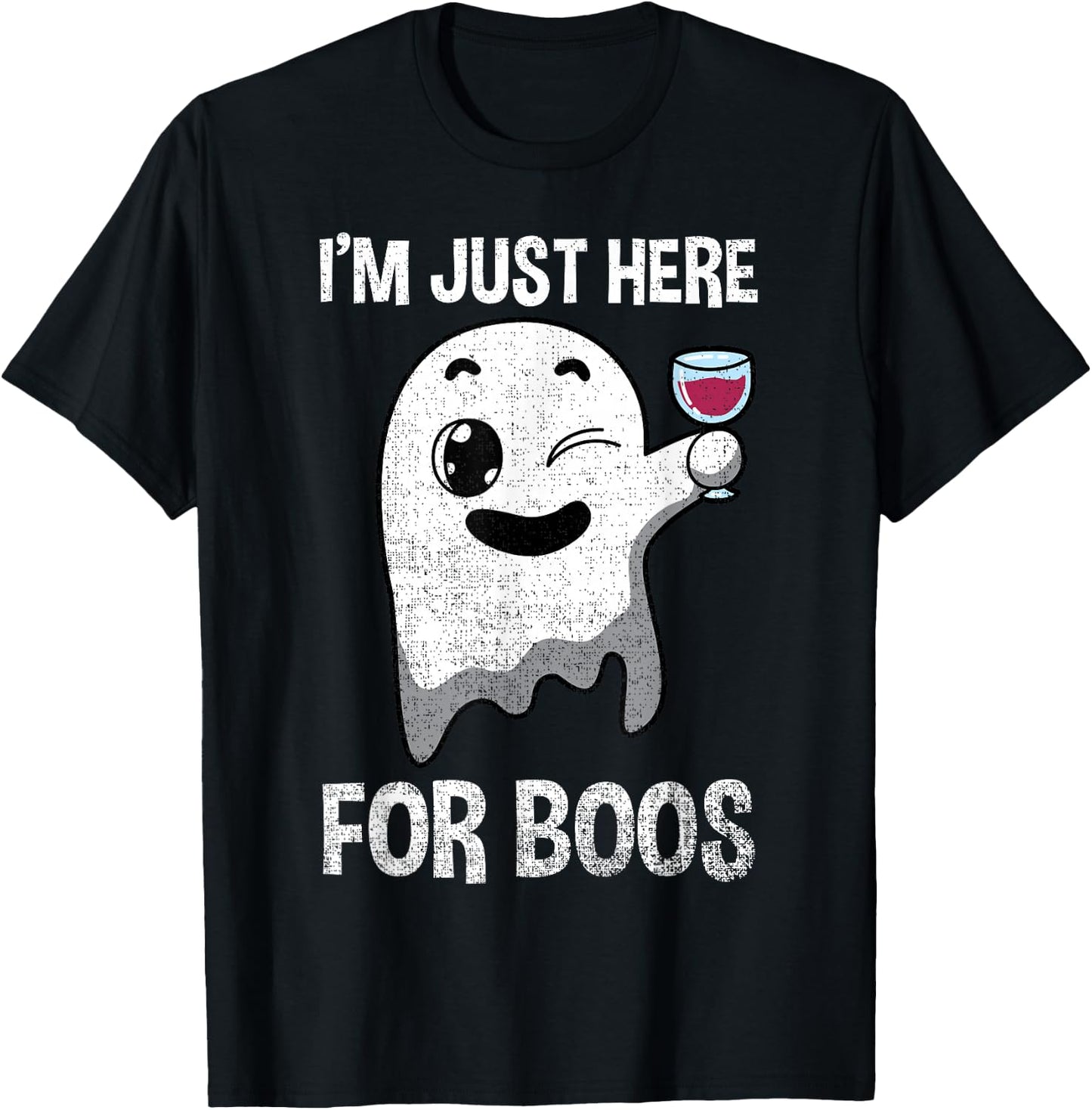 Im Just Here For Boos Shirt Halloween Ghost Wine Glass Wink T-Shirt - T-Shirt | Black
