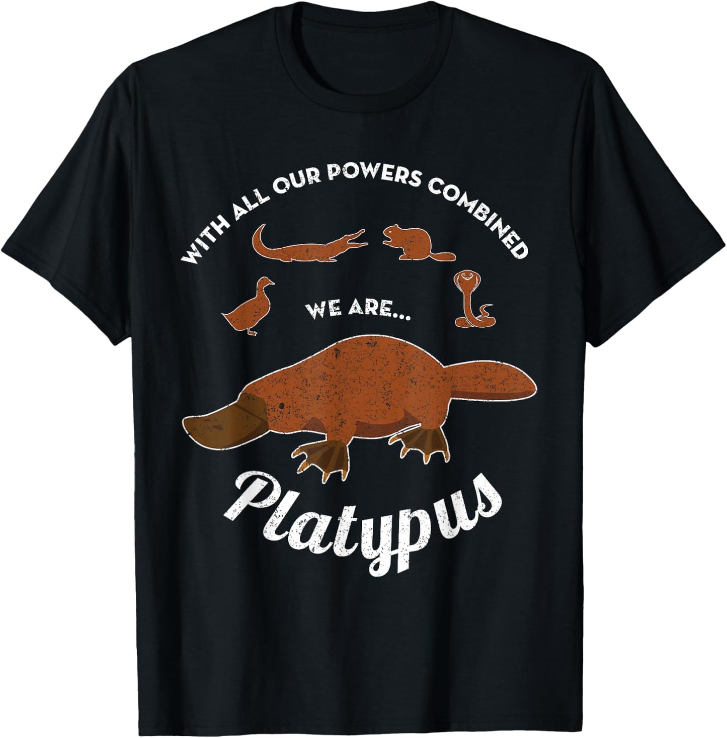 With All Our Powers Combined We Are Platypus Funny T-Shirt - T-Shirt | Black