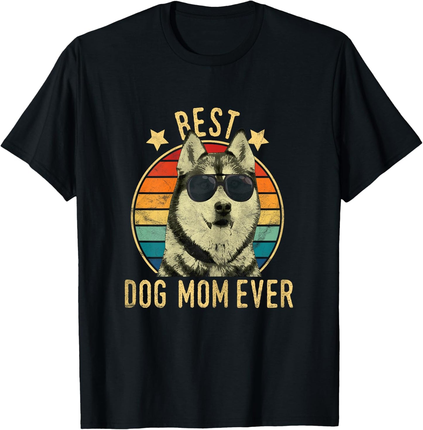 Best Dog Mom Ever Siberian Husky Mother's Day Gift T-Shirt - T-Shirt | Black