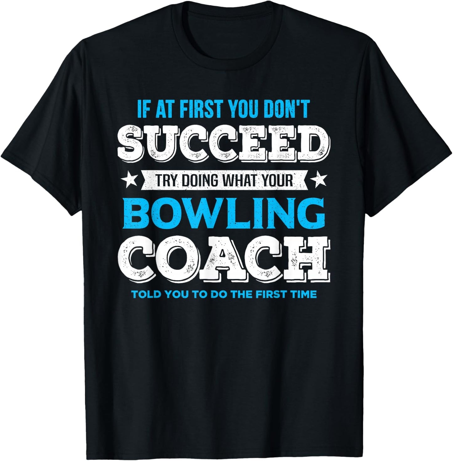 Funny Bowling Game Design for Coach - Men's Adult Black Modern Letter Print - Small - Short Sleeve - Classic Fit - Bowling Motivation T-Shirt - T-Shirt | Black