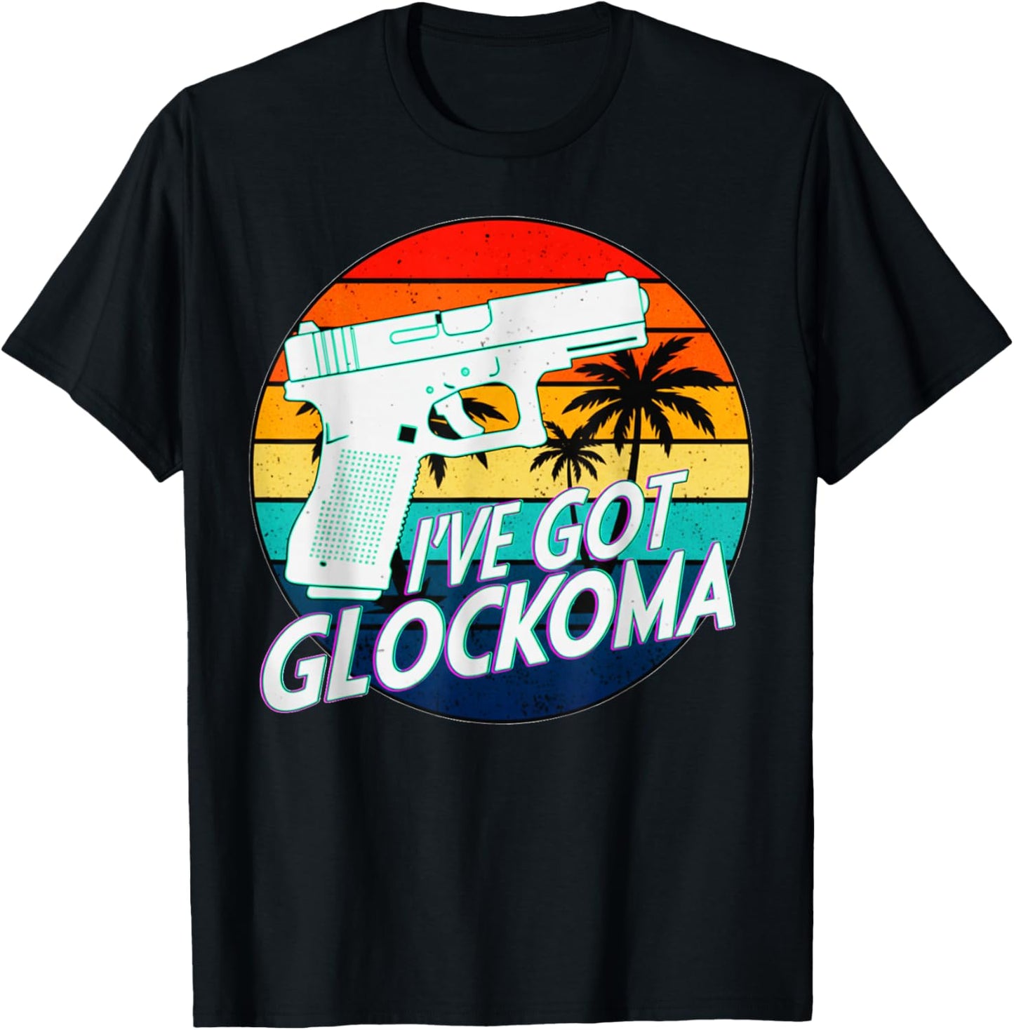 Funny I've Got Glockoma Gun Rights Support 2nd Amendment T-Shirt - T-Shirt | Black