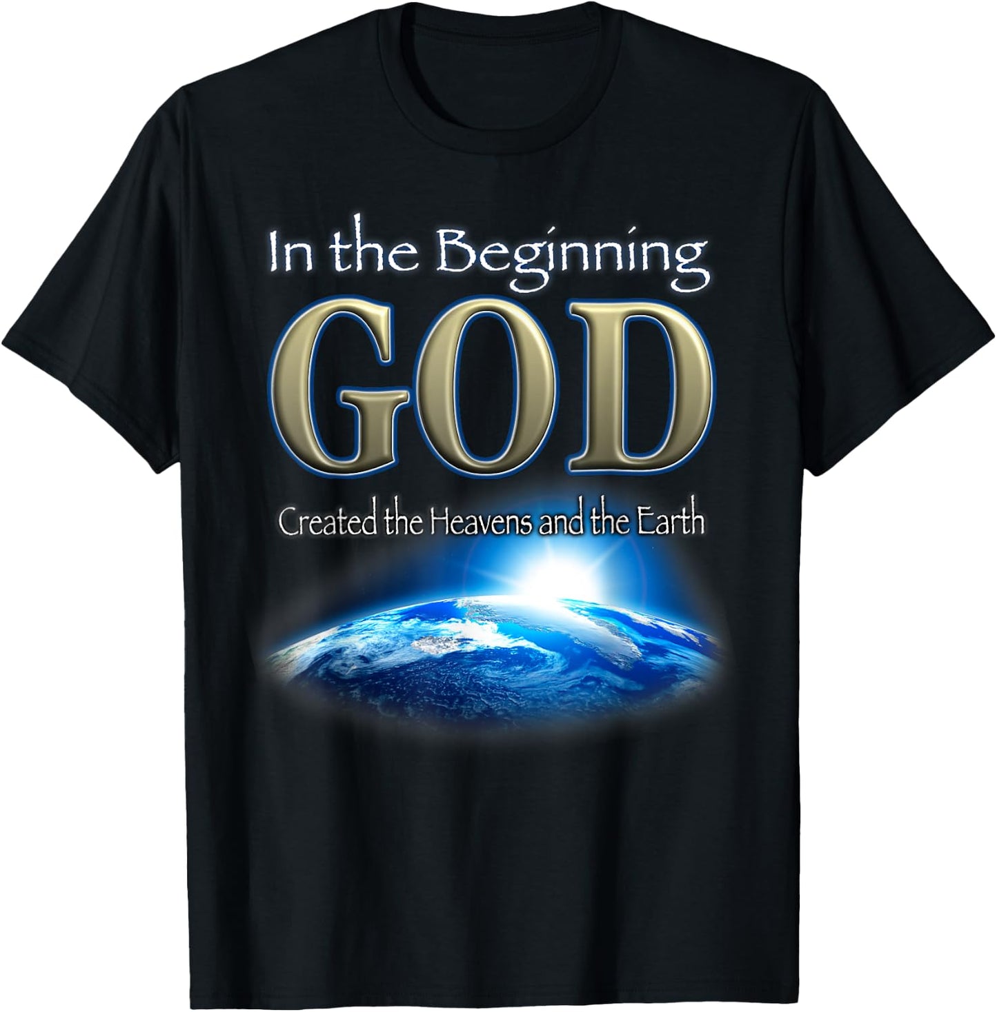In the Beginning God - God's Creation Earth's Beginning T-Shirt - T-Shirt | Black