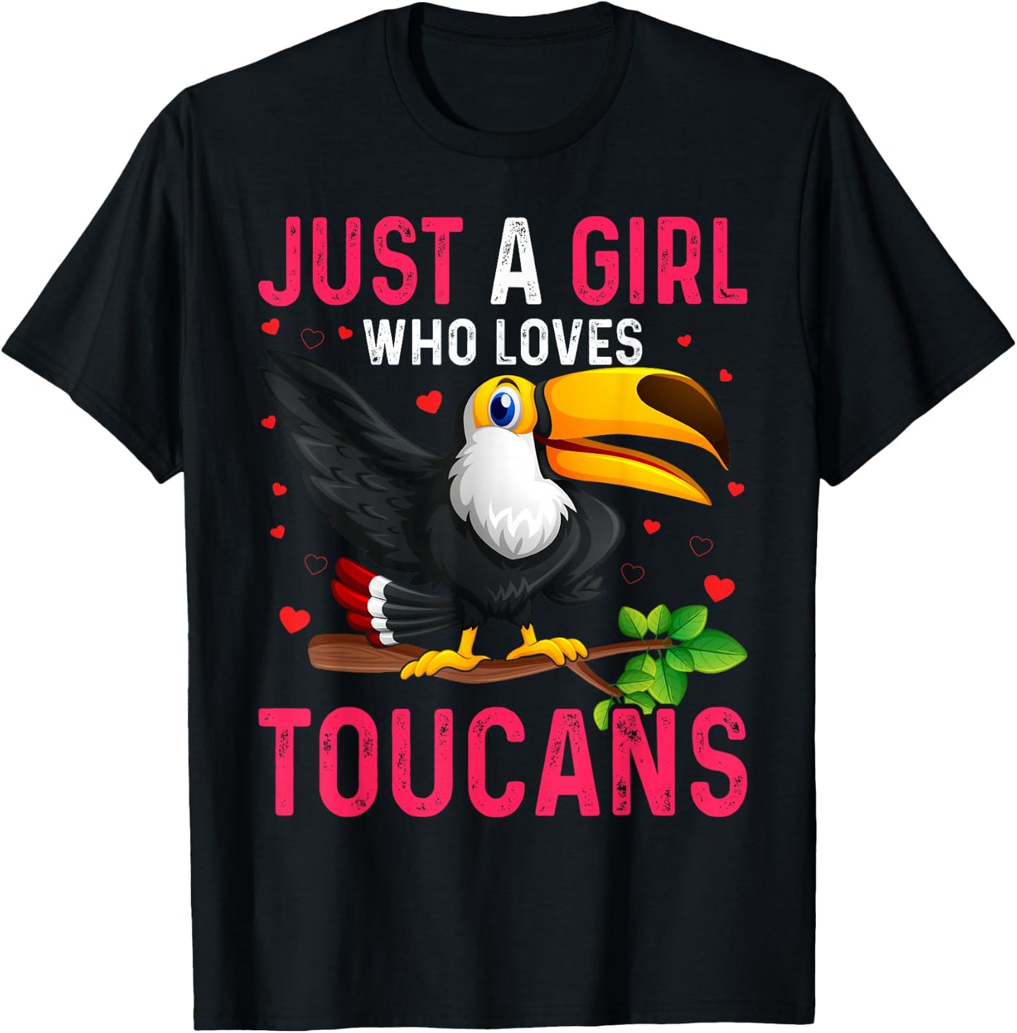 Toucan Just a Girl Who Loves Toucans Bird T-Shirt - T-Shirt | Black