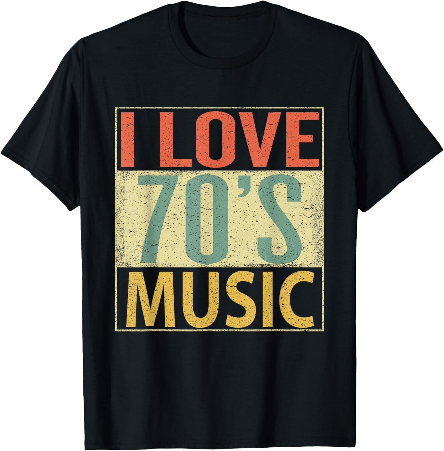70's Music Shirt. Fun I Love 70s Music Vintage Retro T-Shirt - T-Shirt | Black