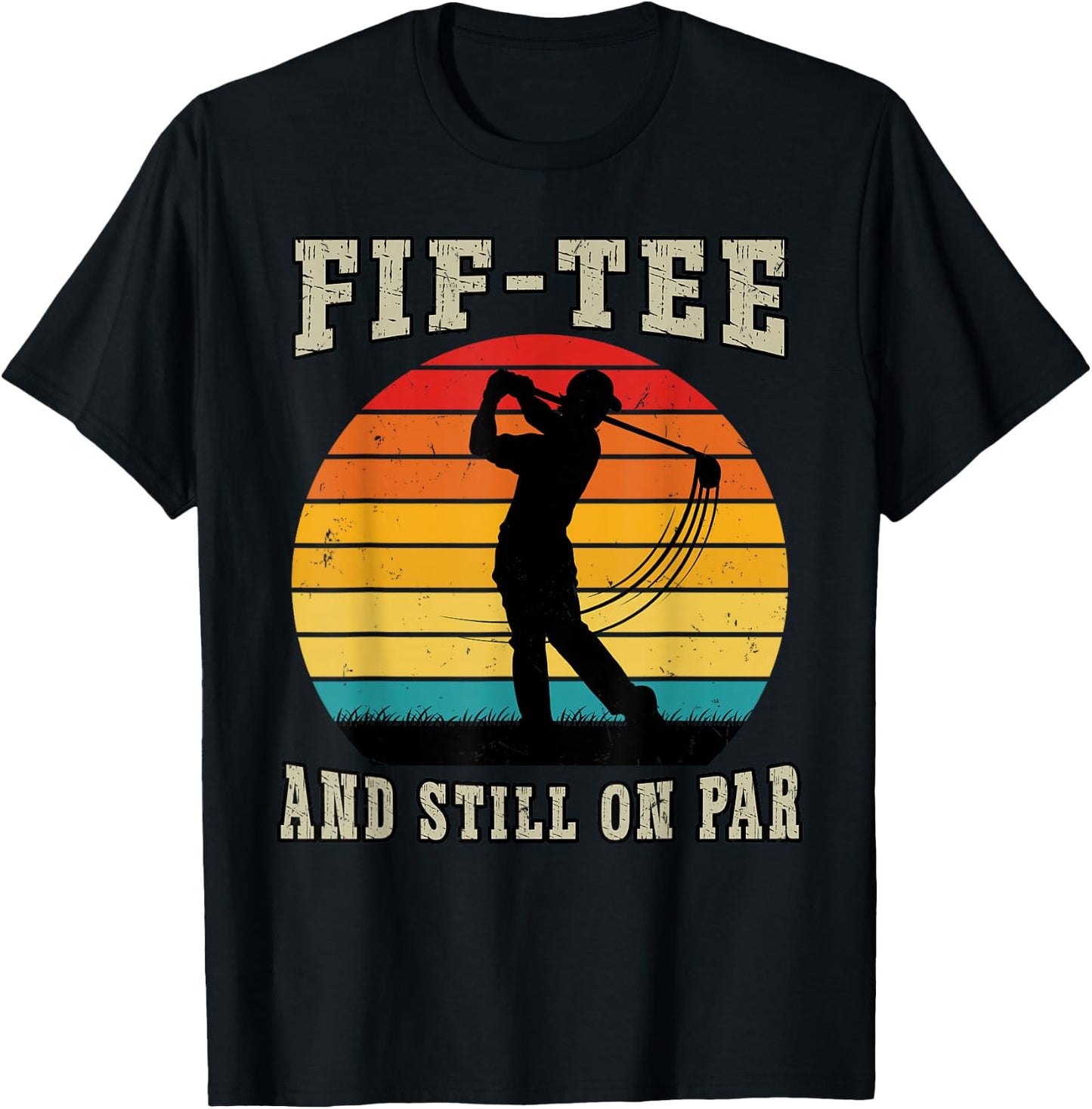 Golf 50th Birthday Fifty Still On Par Funny 50 Years Golfer T-Shirt - T-Shirt | Black
