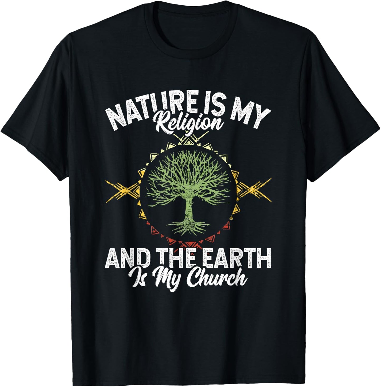 Nature Is My Religion Earth Is My Church Native American Day T-Shirt - T-Shirt | Black