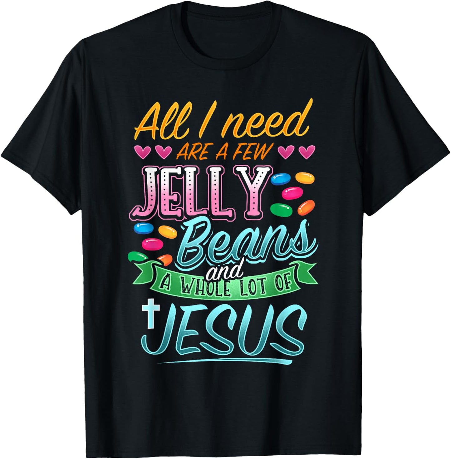Fun Christian Jelly Bean Candy Lover Easter Jesus Saying T-Shirt - T-Shirt | Black