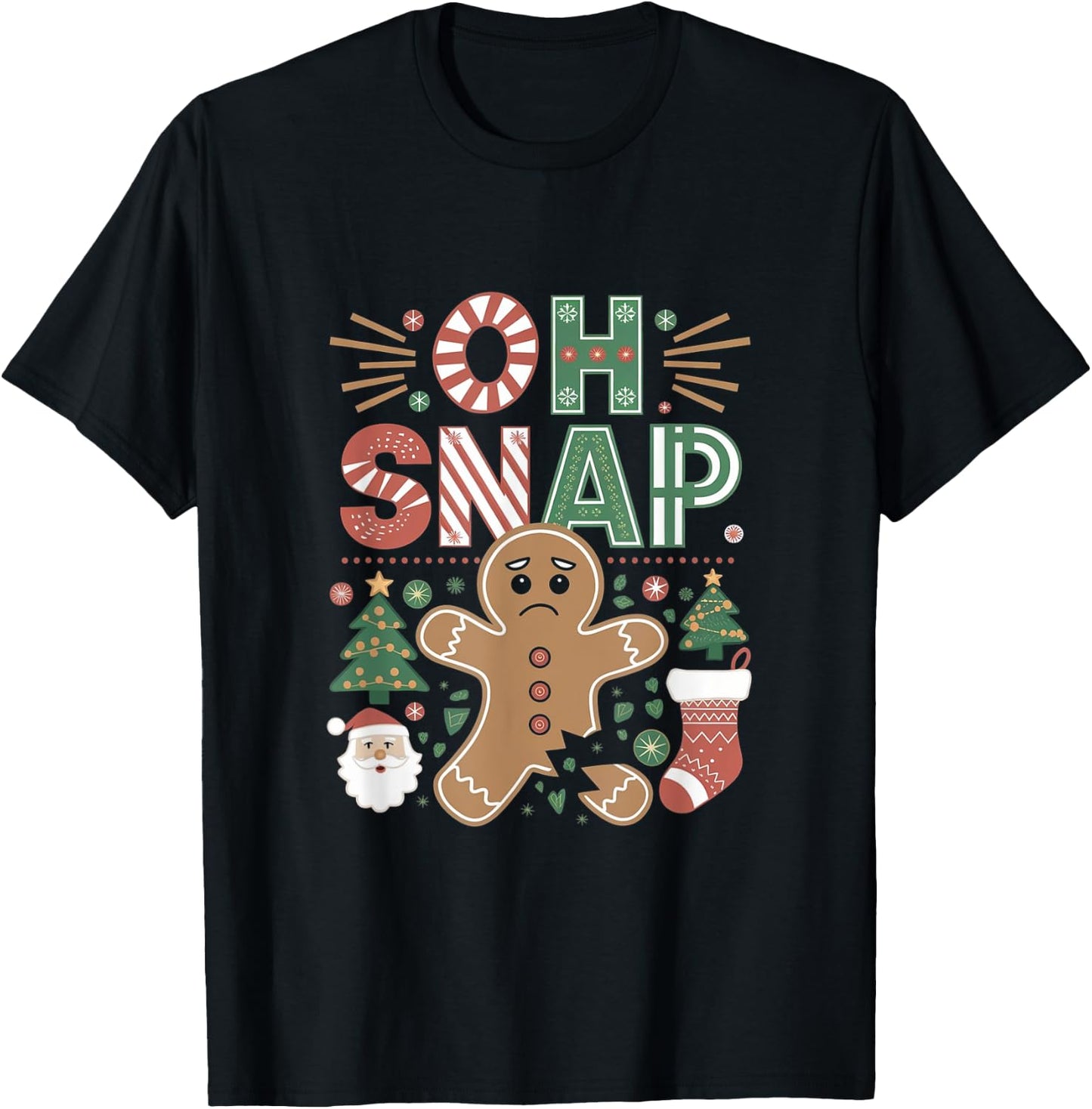 Oh Snap Gingerbread Man - Funny Christmas Cookie Baking T-Shirt - T-Shirt | Black