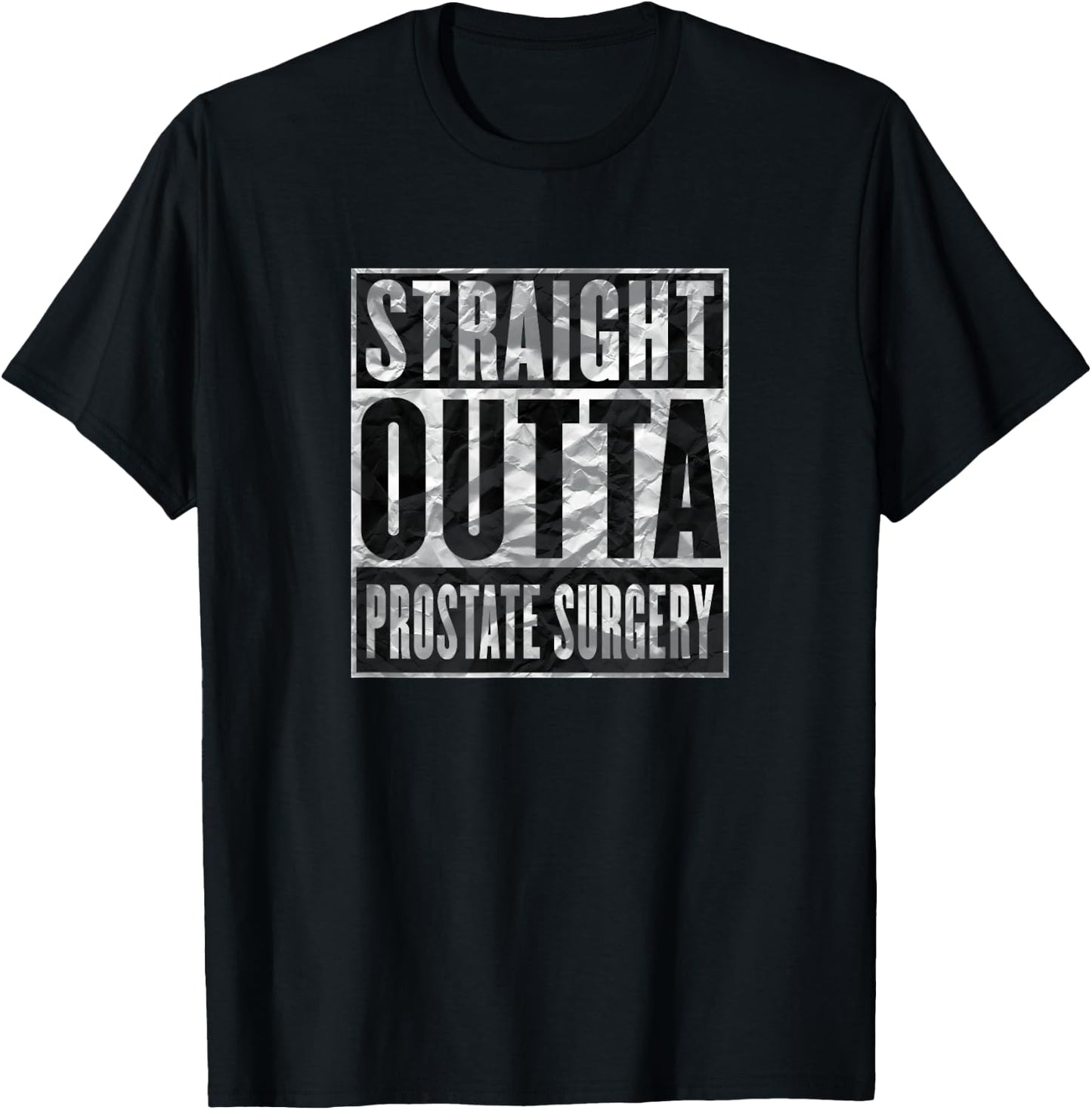 After Surgery Prostate Cancer Patient Gifts Men Shirts T-Shirt - T-Shirt | Black