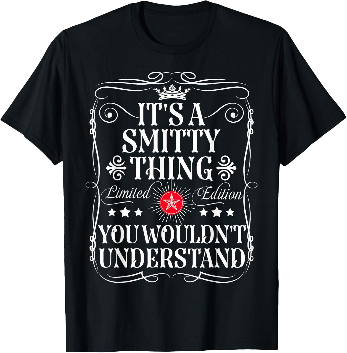 Smitty Name Its A Smitty Thing You Wouldn't Understand T-Shirt - T-Shirt | Black