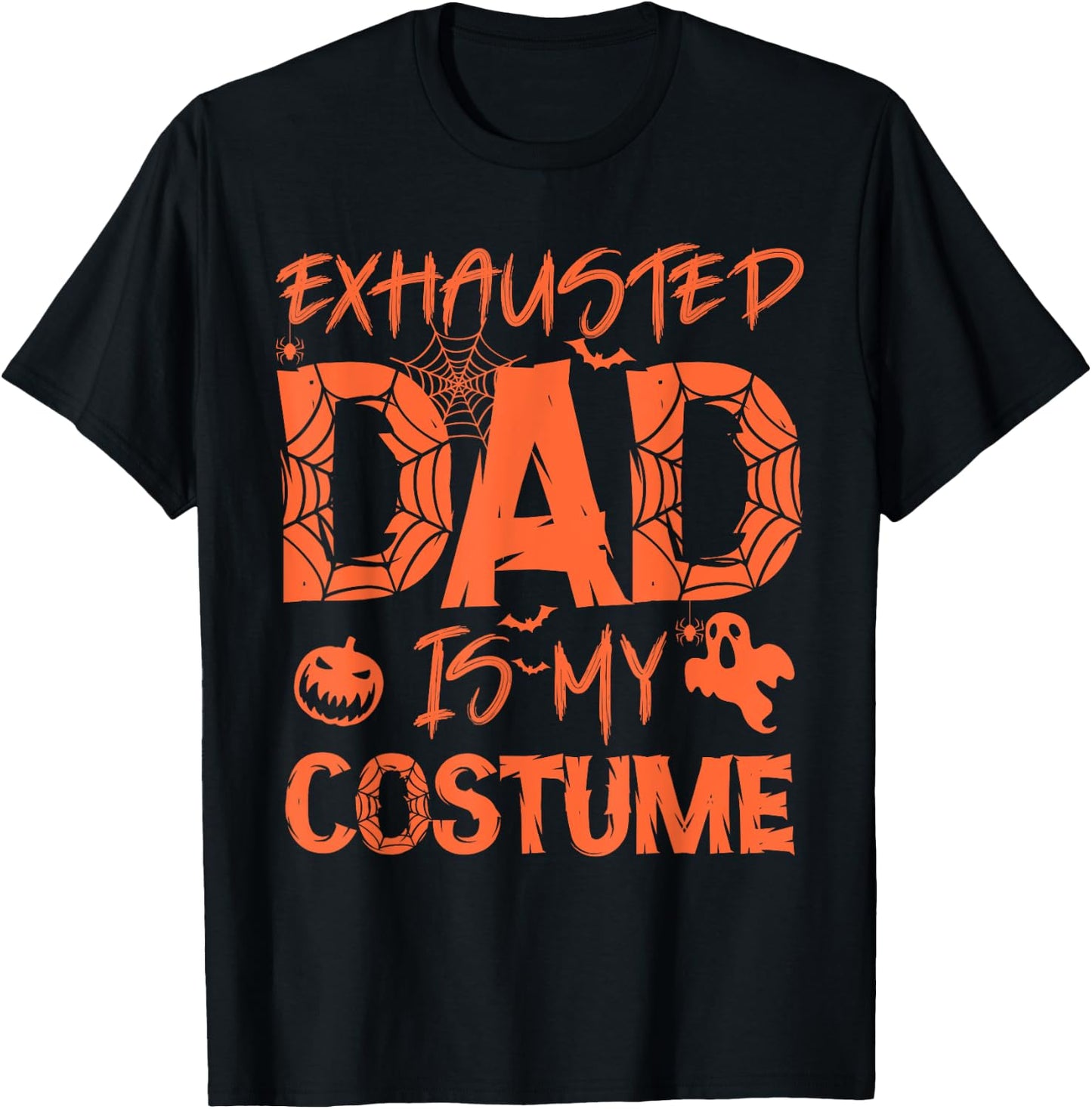 Exhausted Dad Is My Costume Funny Halloween T-Shirt - T-Shirt | Black