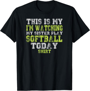 This Is My I'm Watching My Sister Play Softball Today Shirt T-Shirt - T-Shirt | Black