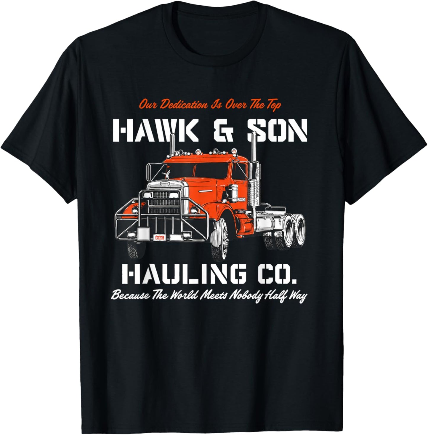 Hawk and Son Hauling Company Big Rig Pride T-Shirt - T-Shirt | Black