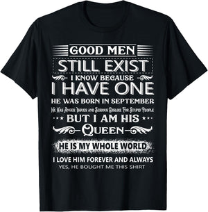 Good Men Still Exist I Know Because I Have One In September T-Shirt - T-Shirt | Black