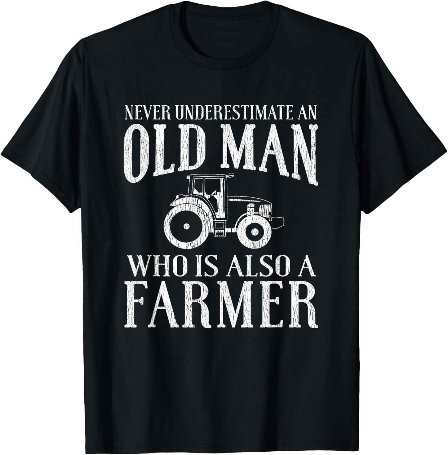 Farmer Funny - Never Underestimate An Old Man Farmer T-Shirt - T-Shirt | Black