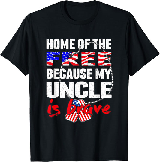My Uncle is Brave Home of The Free - Proud Army Niece Nephew T-Shirt - T-Shirt | Black