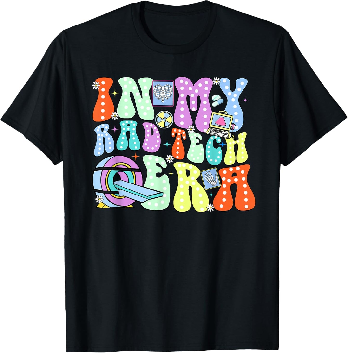 In My Rad Tech Era Radiologic Technology Week T-Shirt - T-Shirt | Black