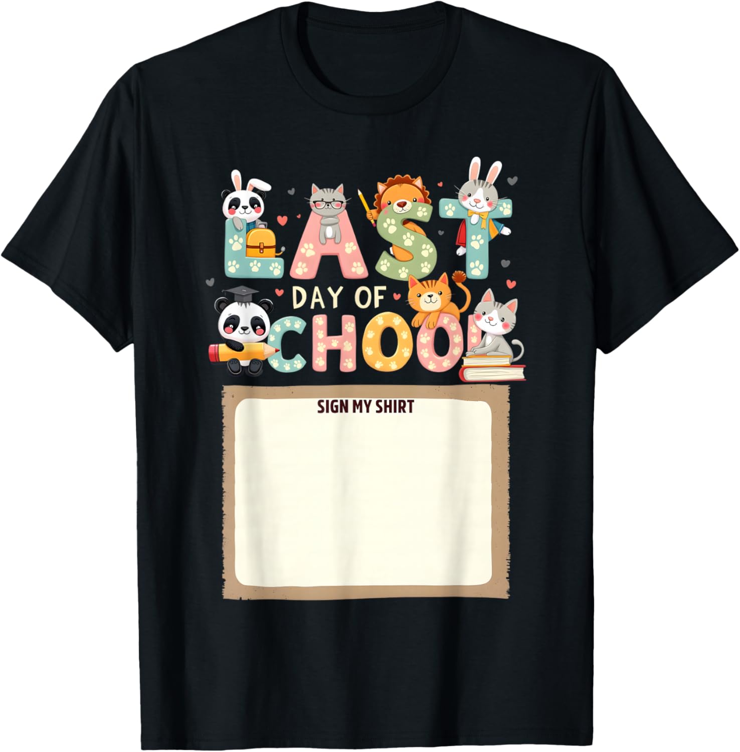 animals Last Day of School Sign My Shirt Kids’ End of Year T-Shirt - T-Shirt | Black