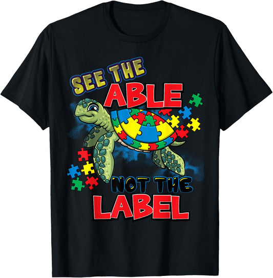 See The Able Not The Label Autism Awareness Sea Turtle T-Shirt - T-Shirt | Black
