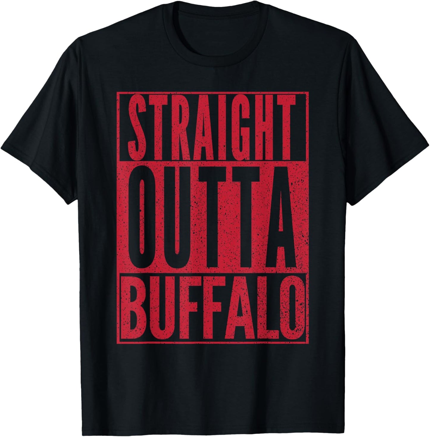 STRAIGHT OUTTA BUFFALO Shirt New York Funny Novelty T-Shirt - T-Shirt | Black
