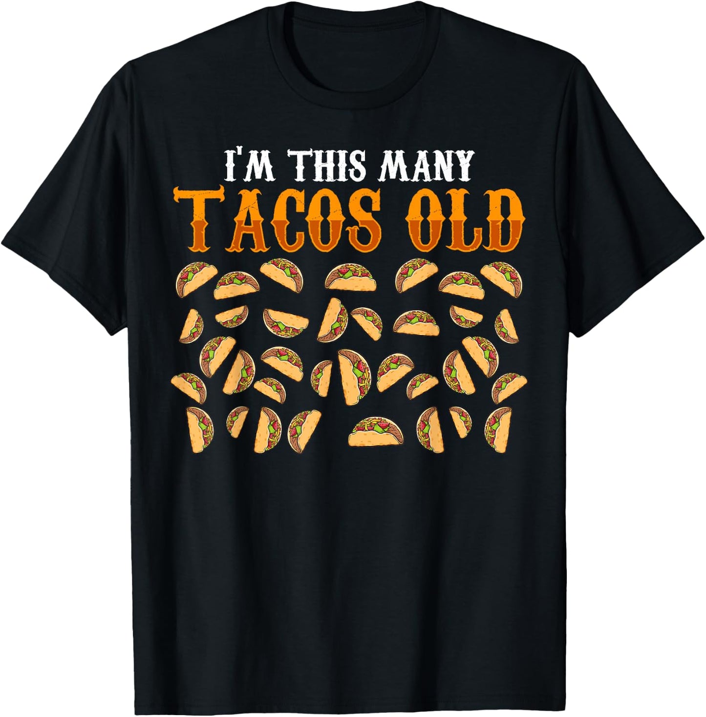Funny 35 Year Old Taco Lovers Gag Gift, 35 T-Shirt - T-Shirt | Black