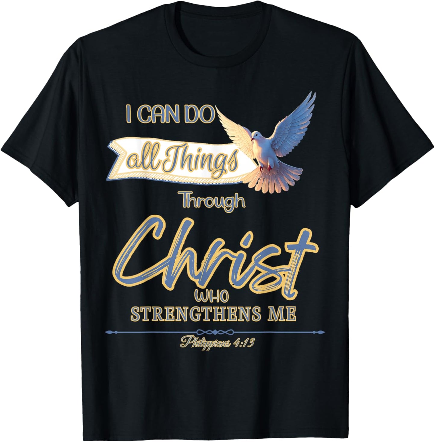 Possible Through Christ Philippians 4:13 Holy Spirit Dove T-Shirt - T-Shirt | Black