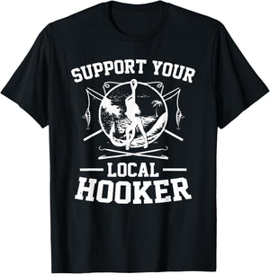 Support Your Local Hooker T-Shirt - T-Shirt | Black