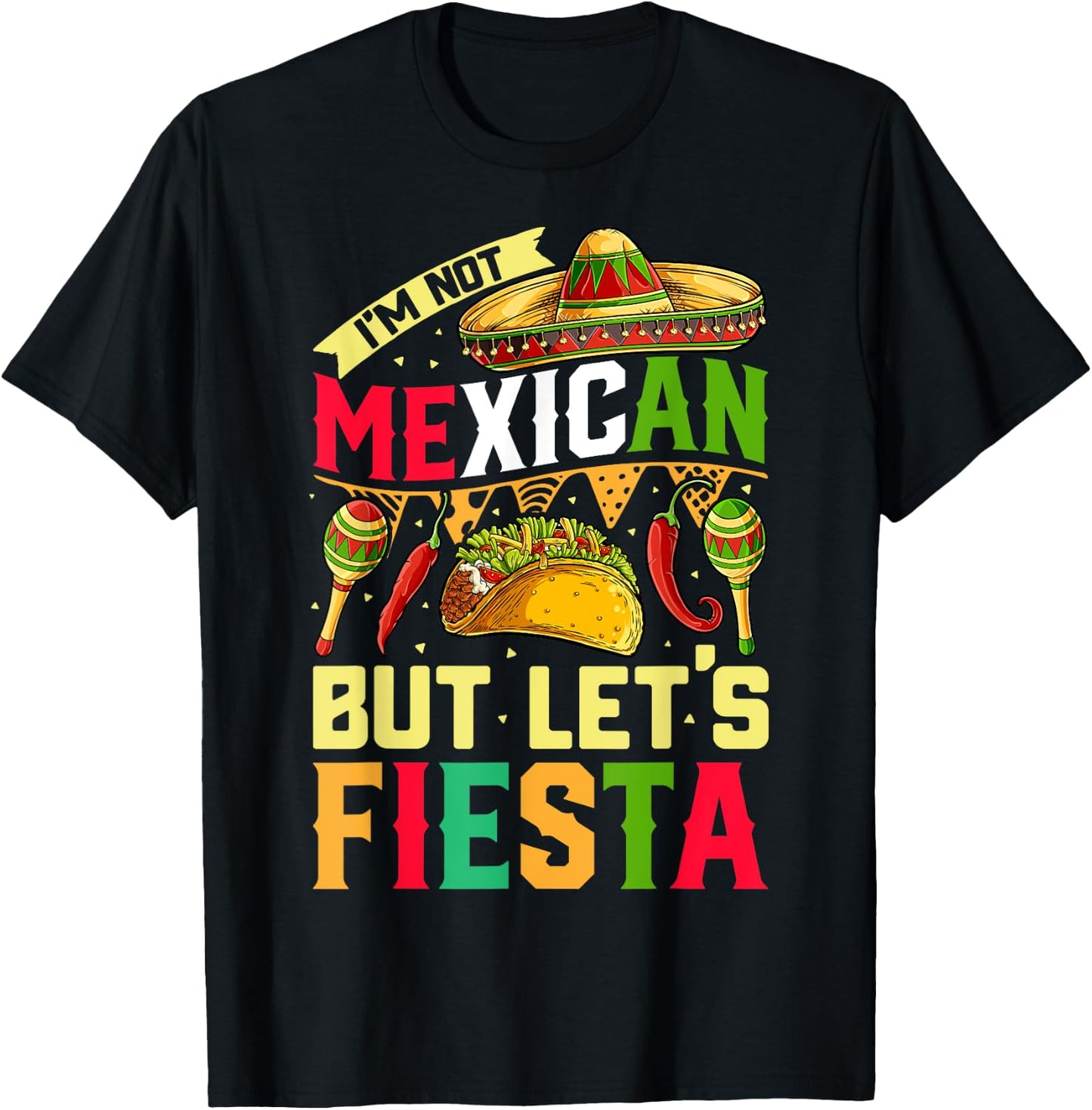 I'm Not Mexican But Let's Fiesta T shirt Cinco de Mayo Women T-Shirt - T-Shirt | Black