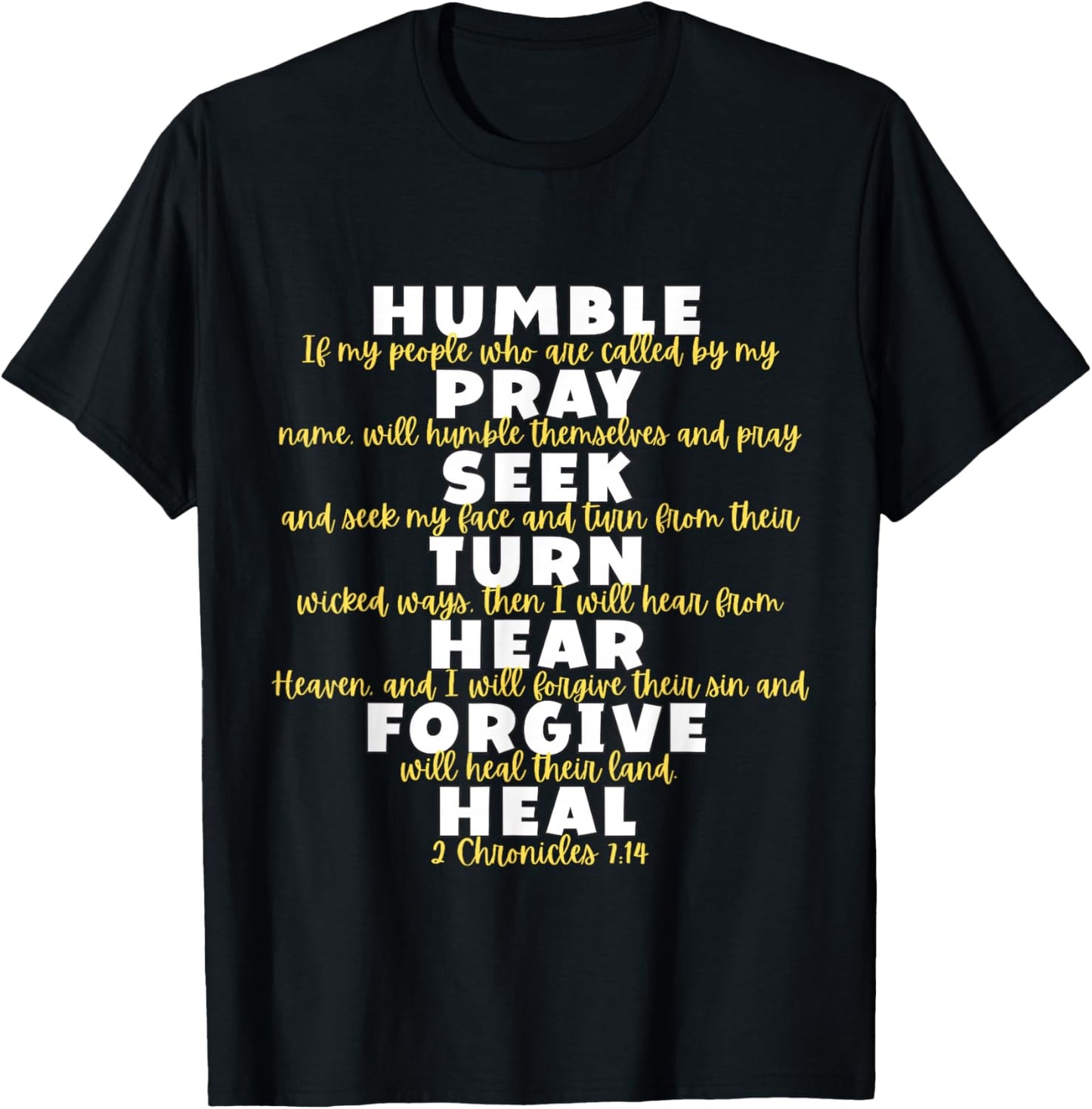 Humble Pray Seek Turn Hear Forgive Heal | 2 Chronicles 7:14 T-Shirt - T-Shirt | Black