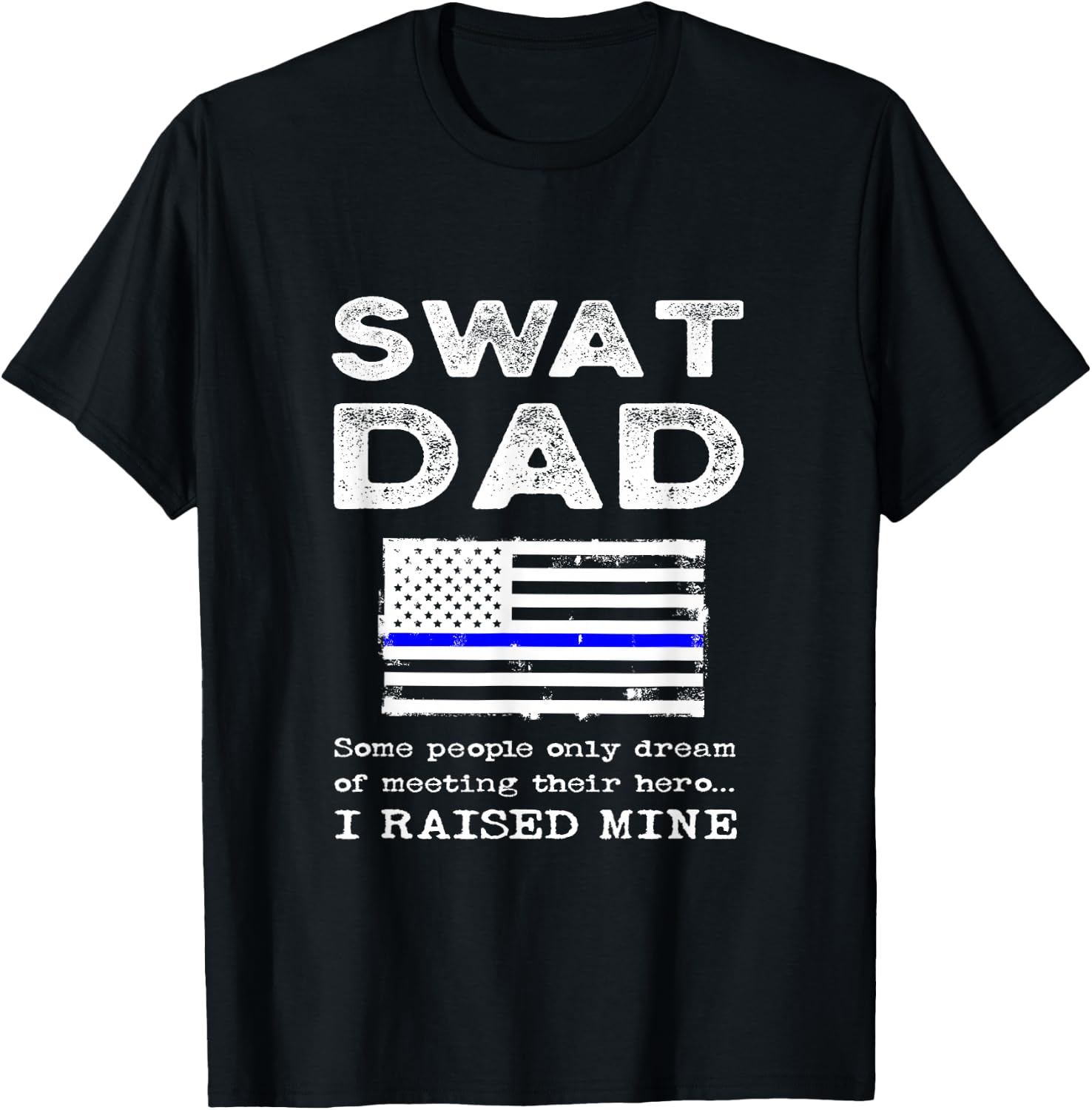 Proud SWAT Dad Special Forces Father US Flag Thin Blue Line T-Shirt - T-Shirt | Black